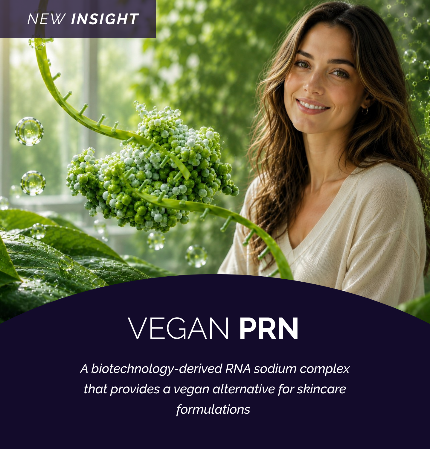 VEGAN PRN RNA sodium complex biotechnology-derived vegan skincare ingredient for skin renewal and healthy-looking skin.